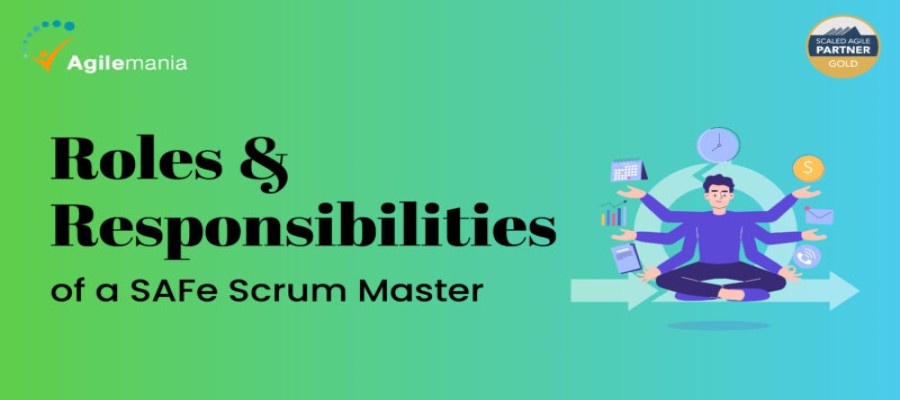 Role & Responsibilities of a SAFe® Scrum Master? [Updated]