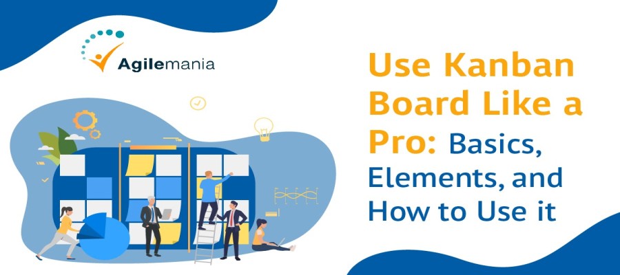 How to Use Kanban Board Like a Pro